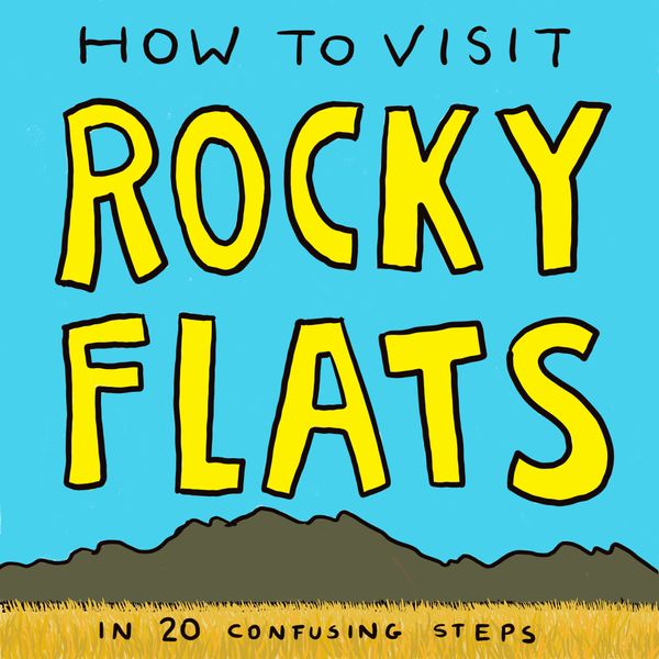 How To Visit Rocky Flats in 20 Confusing Steps